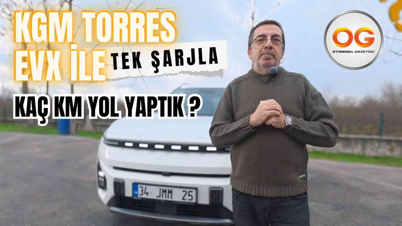 KGM Torres EVX'le tek şarjla kaç km yol yaptık? 