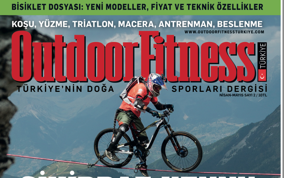 Outdoor Fitness Nisan-Mayıs sayısı bayilerde!