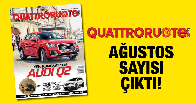 QUATTRORUOTE AĞUSTOS SAYISI YİNE DOPDOLU