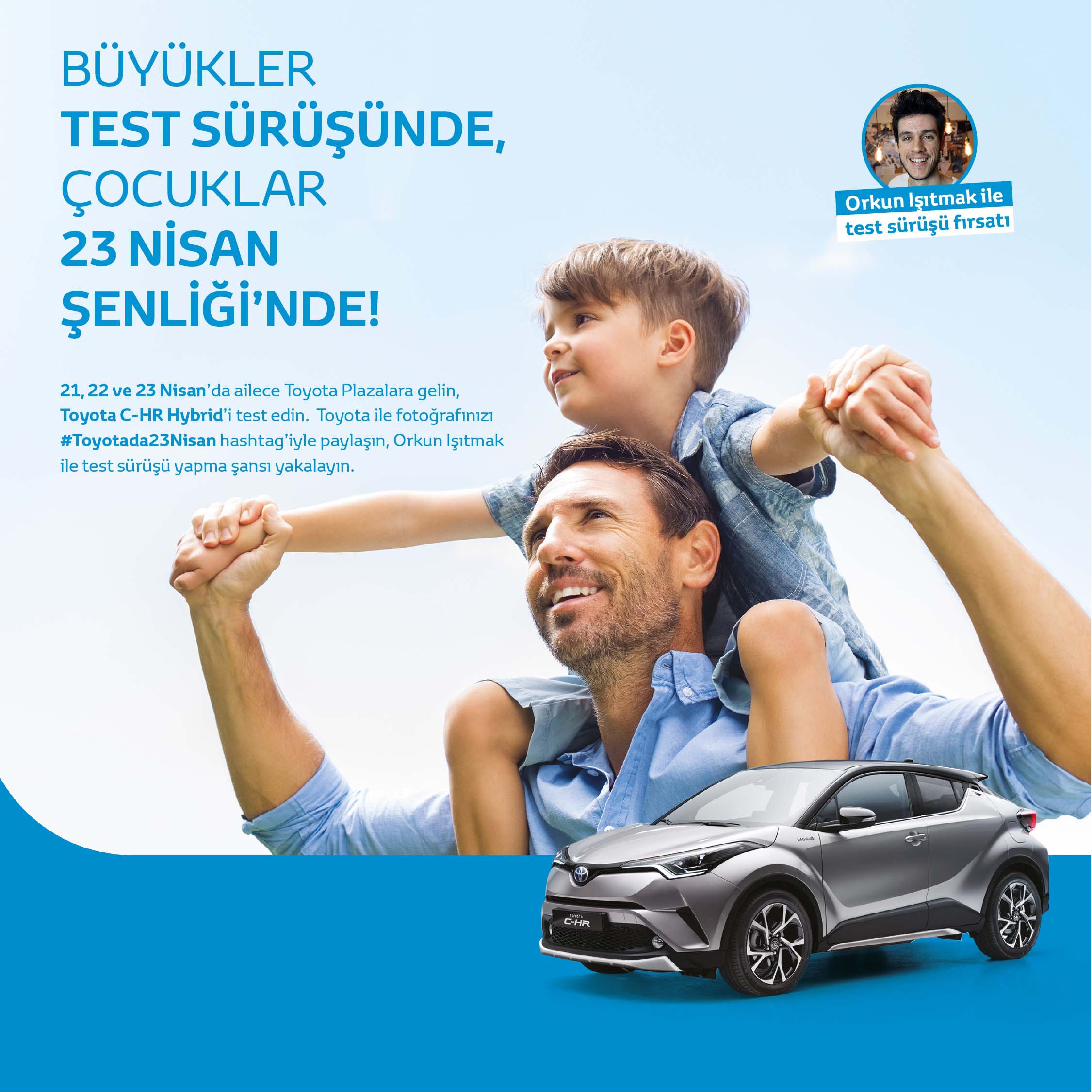 TOYOTA’NIN ÇOCUKLARA 23 NİSAN SÜRPRİZİ ORKUN IŞITMAK OLACAK