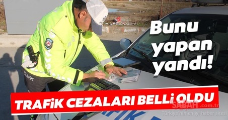 Trafik cezası ücretleri belli oldu!
