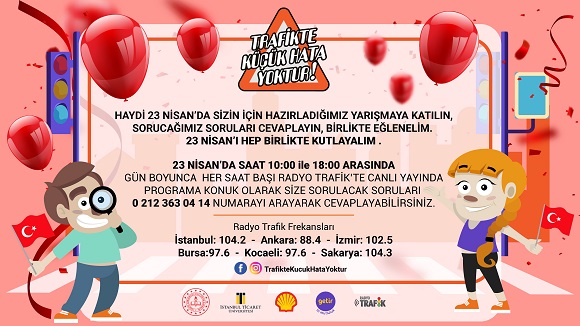 23 Nisan'da trafik konusunda bilinçlenecek çocukları, aynı zamanda sürprizler bekliyor