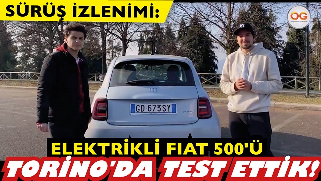 Video: FIAT 500E'yi Torino'da test ettik!