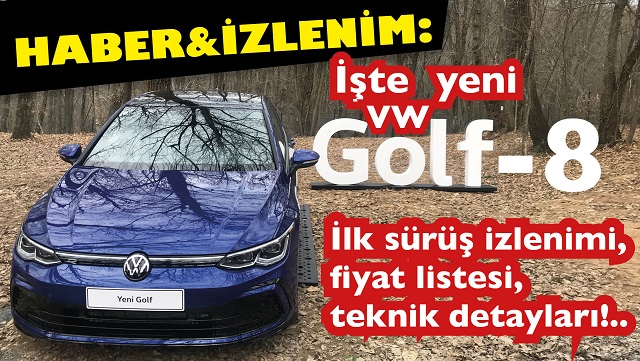 İLK SÜRÜŞ: Yeni VW Golf-8 1.5 eTSİ R-Line 150 PS...