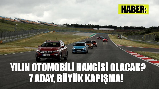 Yılın Otomobili Hangisi Olacak? 7 Aday Büyük Kapışma!