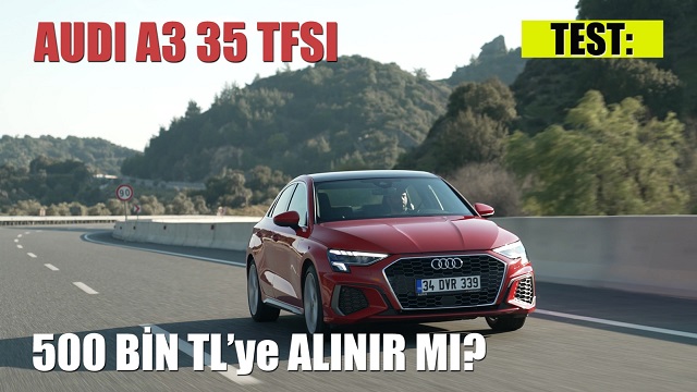 Test Sürüşü: Yeni Audi A3 Sportback 35 TFSI