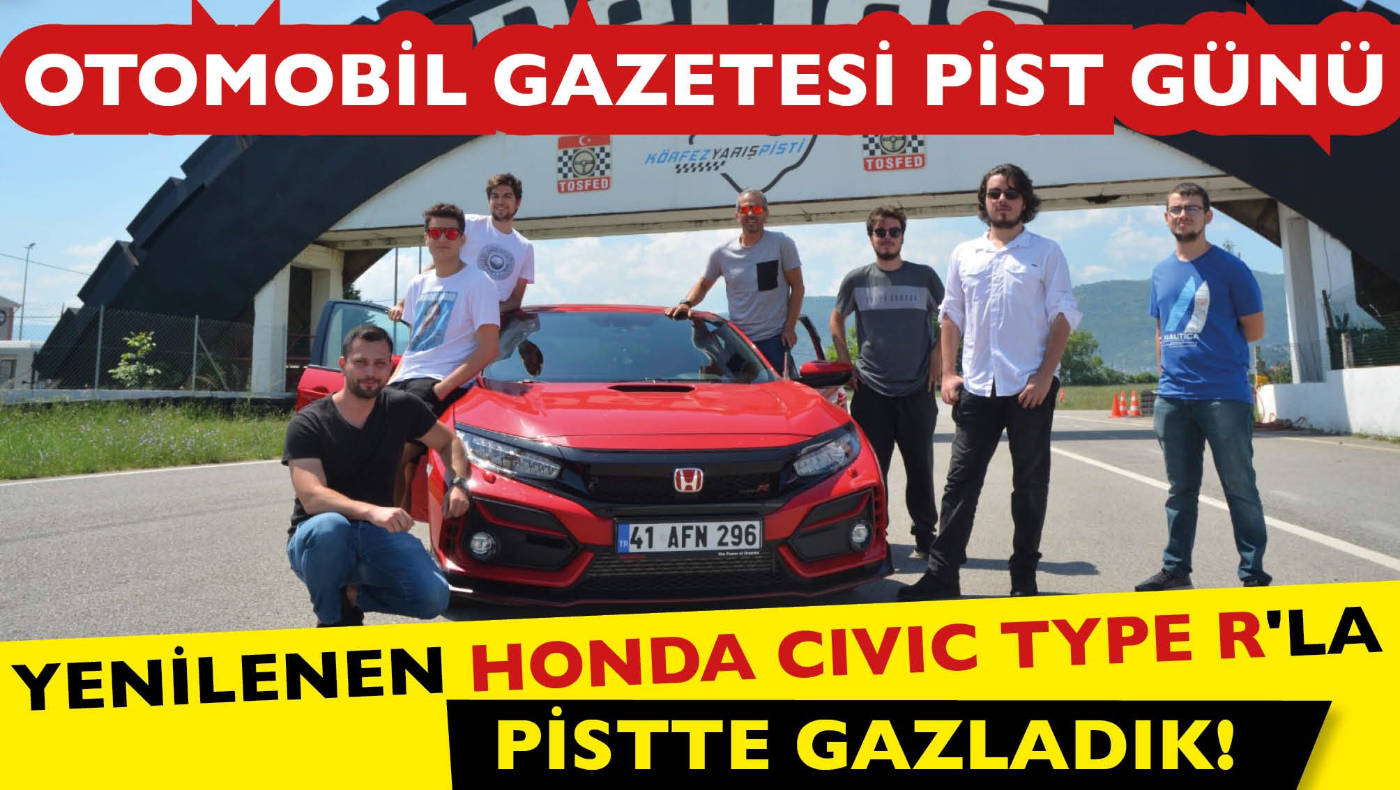 Honda Civic Type R'la Pistte Gazladık!. Otomobil Gazetesi Pist Günü izlenimleri