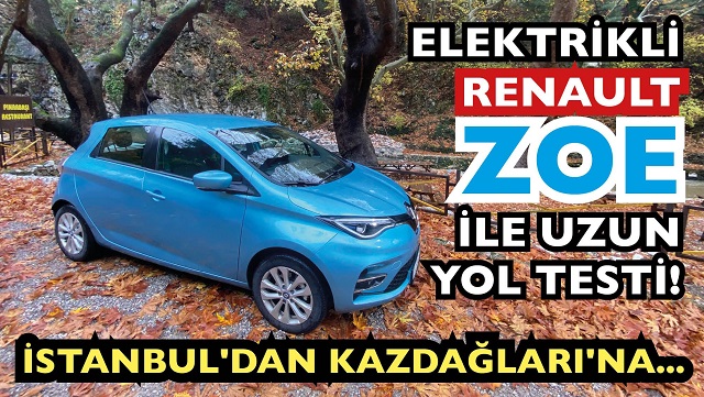 Elektrikli Renault Zoe ile uzun yol testi