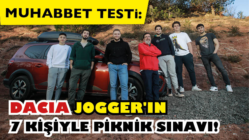 Dacia Jogger'la 7 kişilik piknik testi videomuz yayında!