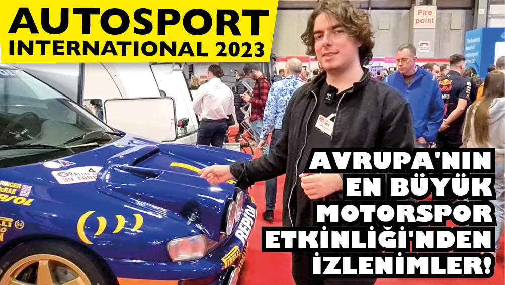 Avrupa'nın En Büyük Motorspor Etkinliği: Autosport İnternational